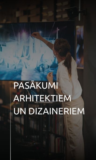 Pasākumi arhitektiem un dizaineriem